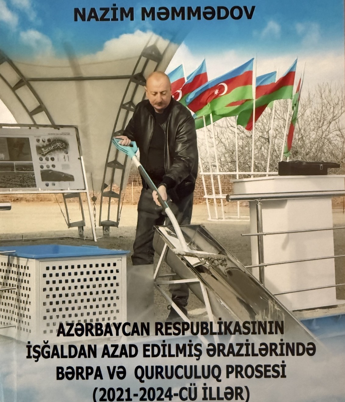 “Azərbaycan Respublikasının işğaldan azad edilmiş ərazilərində bərpa və quruculuq prosesi (2021-2024-cü illər” kitabı çapdan çıxıb