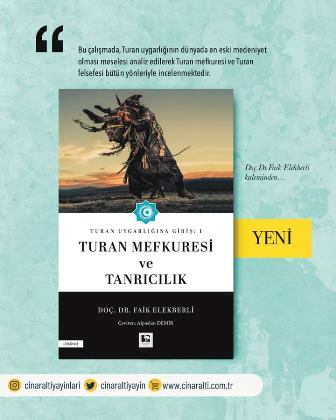 “Turan sivilizasiyasına giriş: Turan məfkurəsi və Tanrıçılıq...